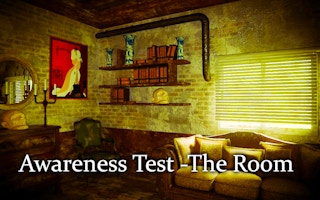 Awareness Test – The Room