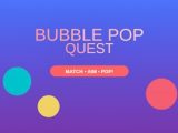 Bubble Pop Quest