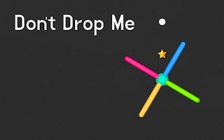 Don’t Drop Me