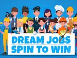 Dream Jobs Spin to Win
