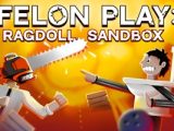 Felon Play – Ragdoll Sandbox