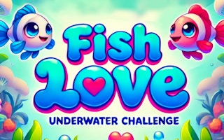 Fish Love – Underwater Challenge