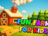 Fun Farm for Kids