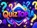 Quiztopia