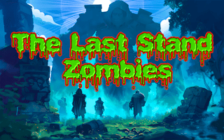 The Last Stand Zombies