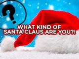 What kind of Santa Claus are you?!