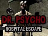 Dr. Psycho – Hospital Escape